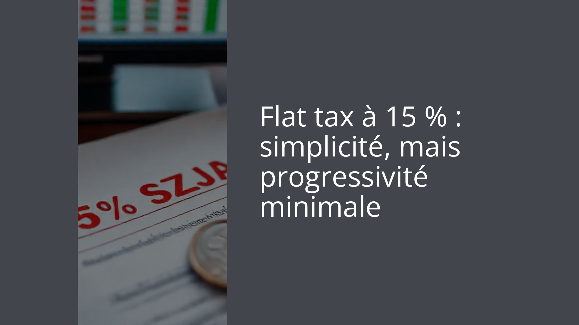 Flat tax à 15 % : simplicité, mais progressivité minimale