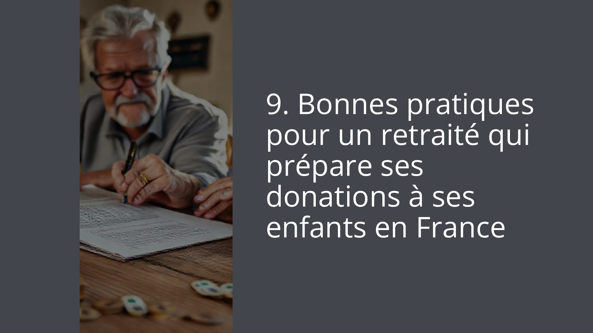 9. Bonnes pratiques pour un retraité qui prépare ses donations à ses enfants en France
