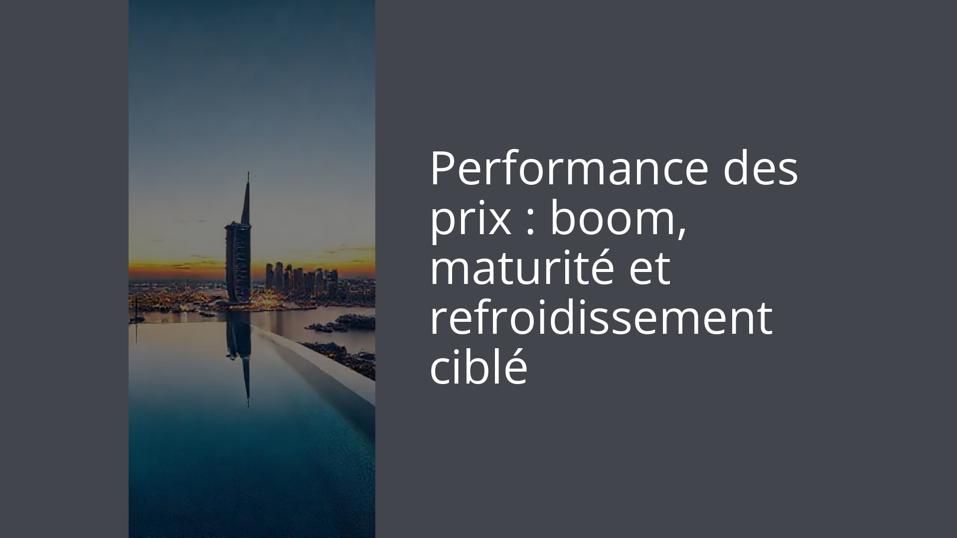 Performance des prix : boom, maturité et refroidissement ciblé