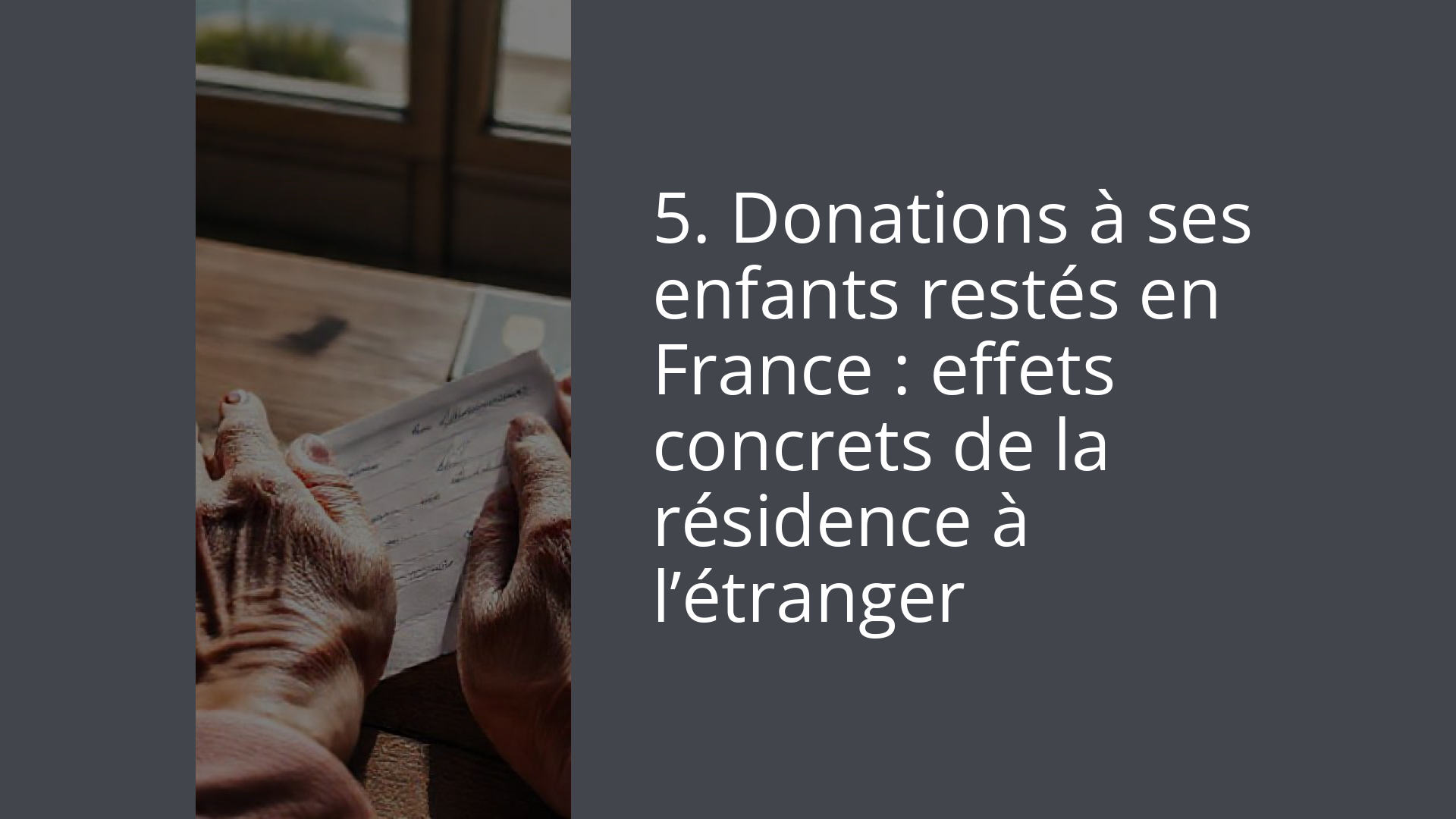 5. Donations à ses enfants restés en France : effets concrets de la résidence à l’étranger