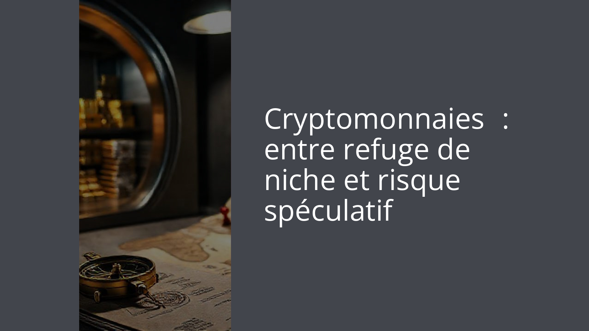 Cryptomonnaies : entre refuge de niche et risque spéculatif