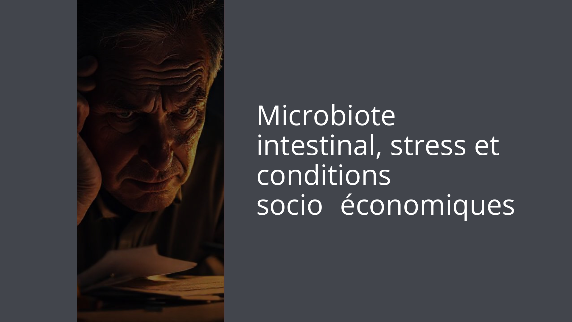 Microbiote intestinal, stress et conditions socio‑économiques