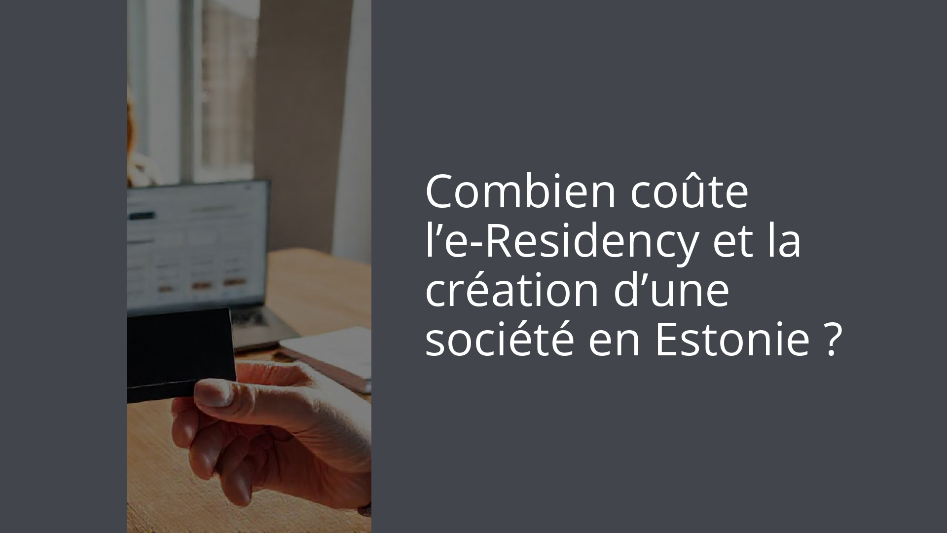 Combien coûte l’e-Residency et la création d’une société en Estonie ?