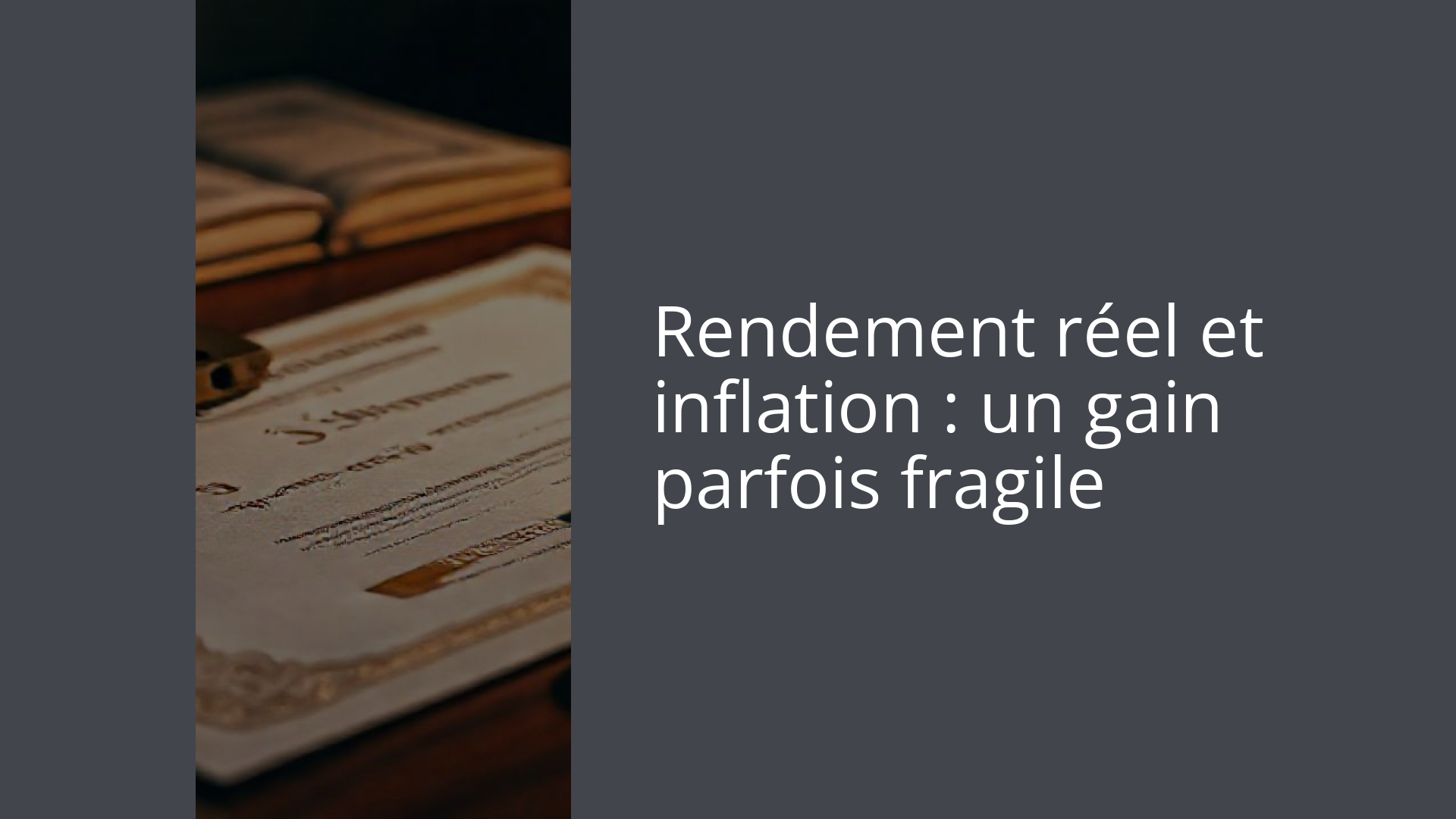 Rendement réel et inflation : un gain parfois fragile