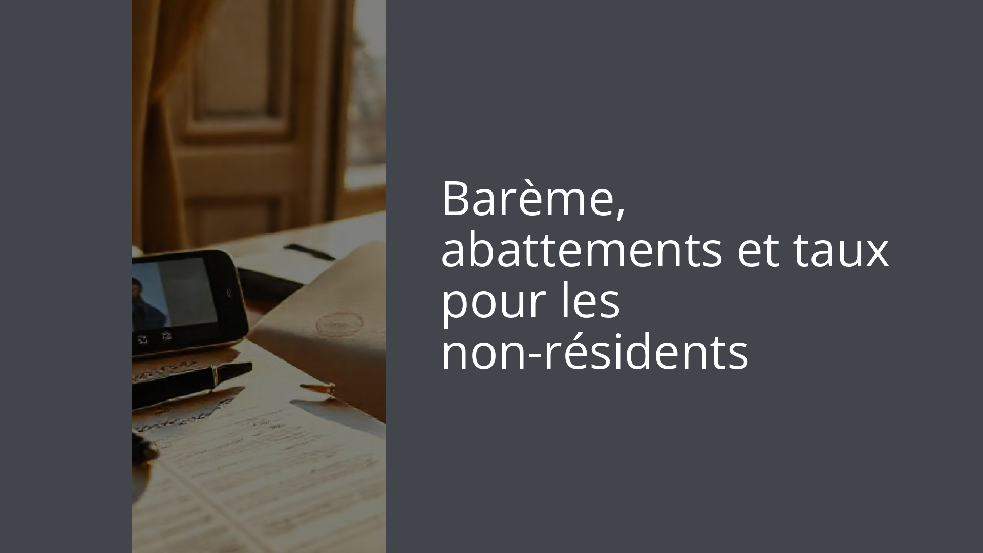 Barème, abattements et taux pour les non-résidents