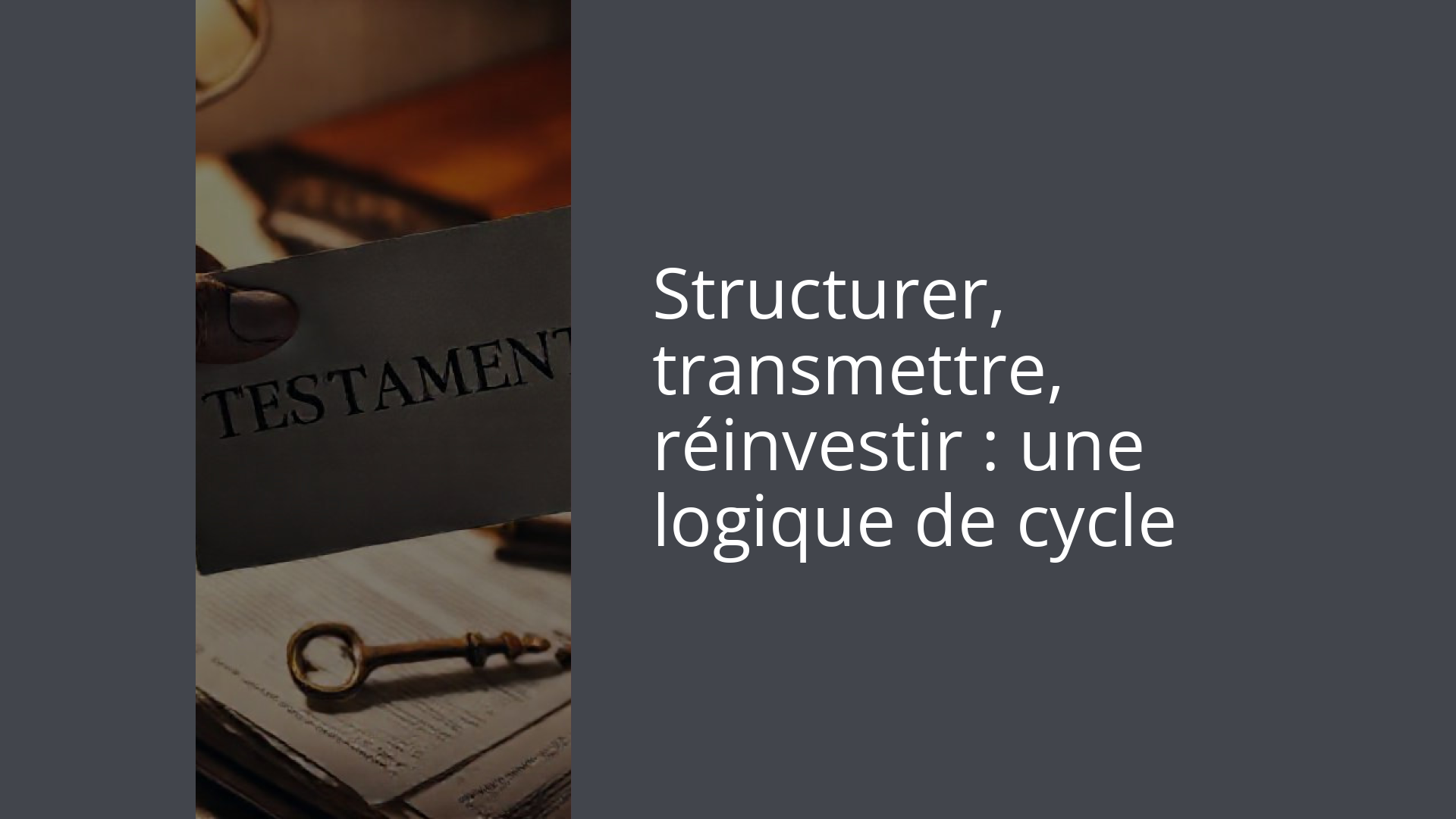 Structurer, transmettre, réinvestir : une logique de cycle