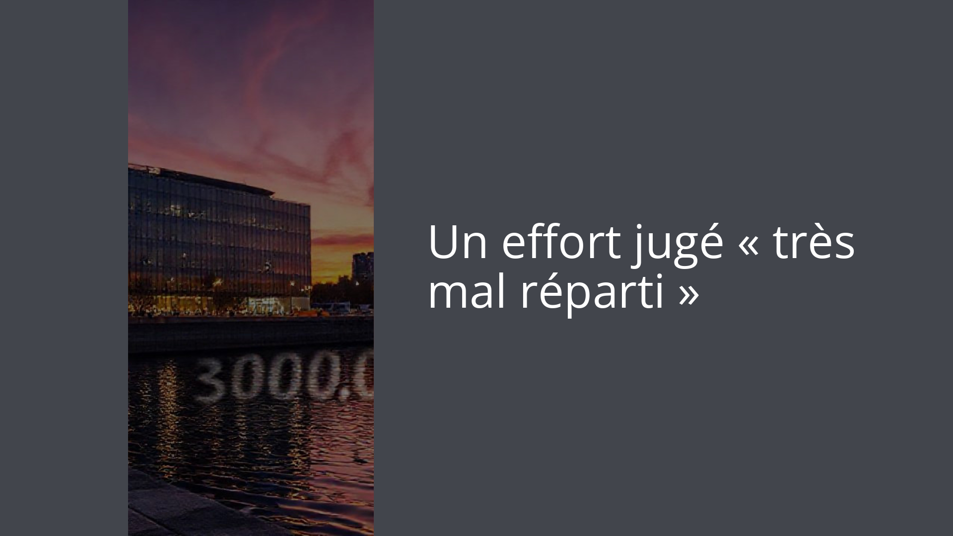 Un effort jugé « très mal réparti »