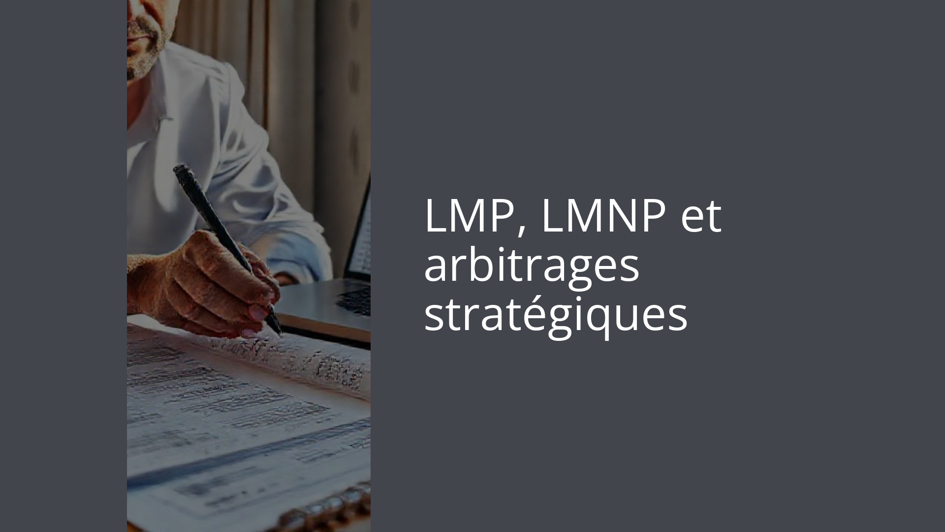 LMP, LMNP et arbitrages stratégiques