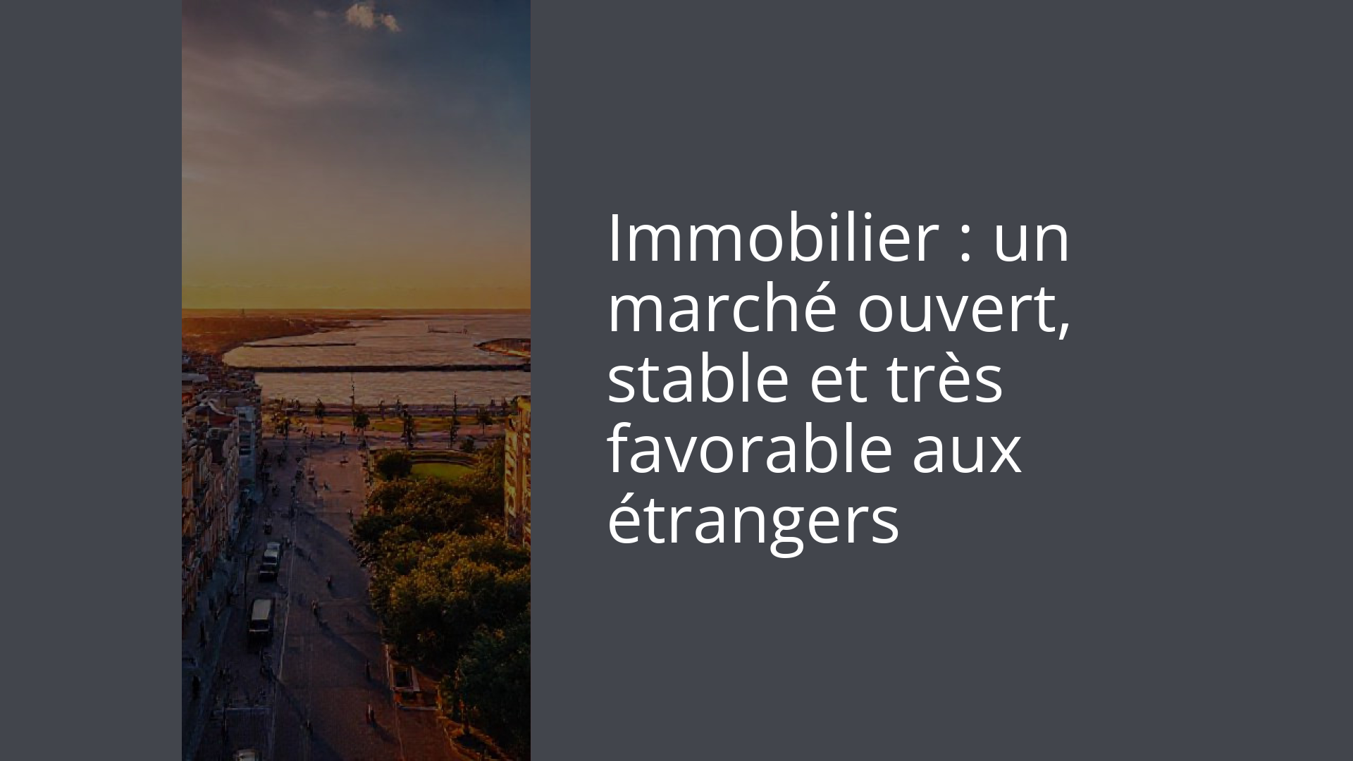 Immobilier : un marché ouvert, stable et très favorable aux étrangers