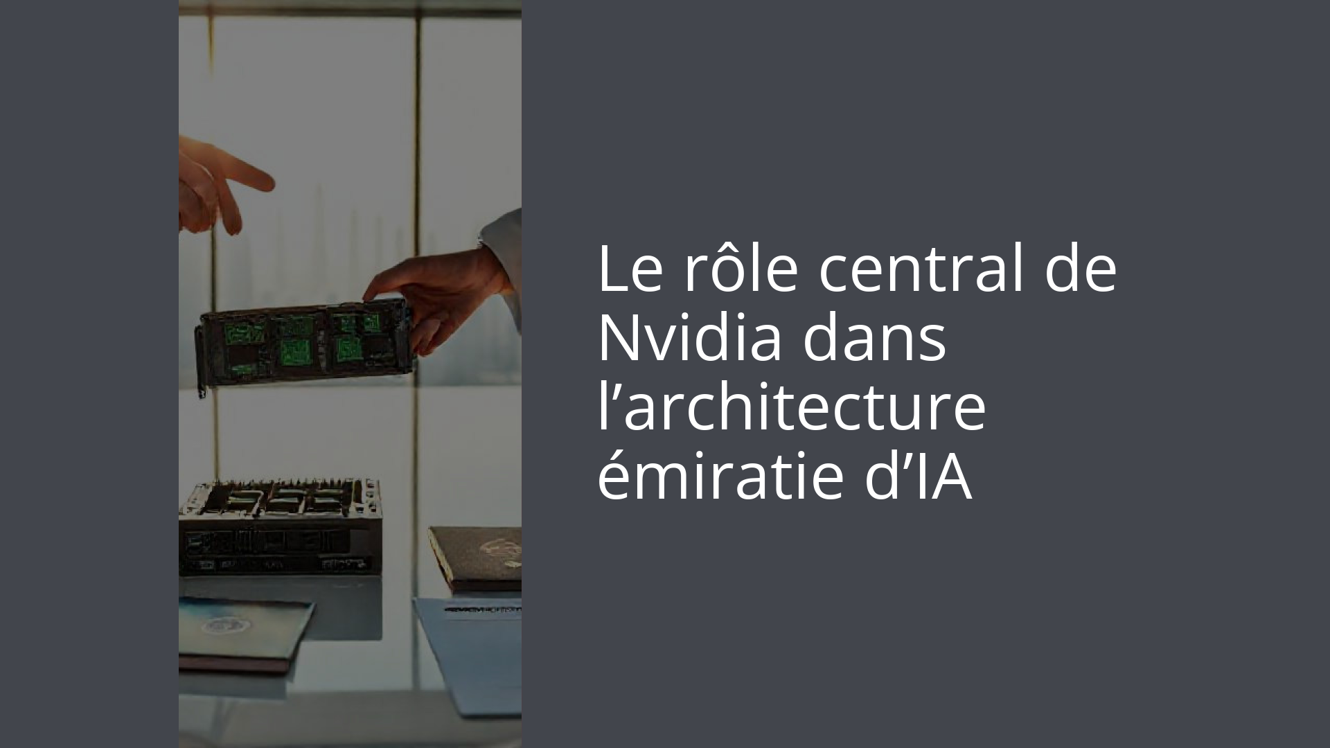Le rôle central de Nvidia dans l’architecture émiratie d’IA