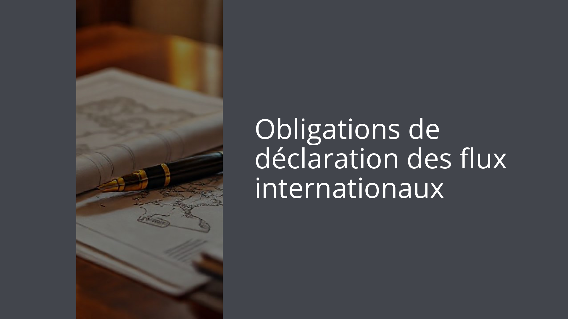 Obligations de déclaration des flux internationaux