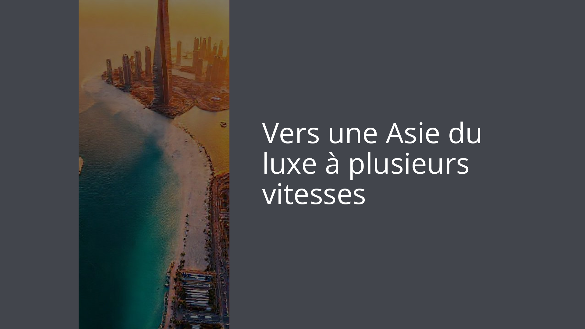 Vers une Asie du luxe à plusieurs vitesses