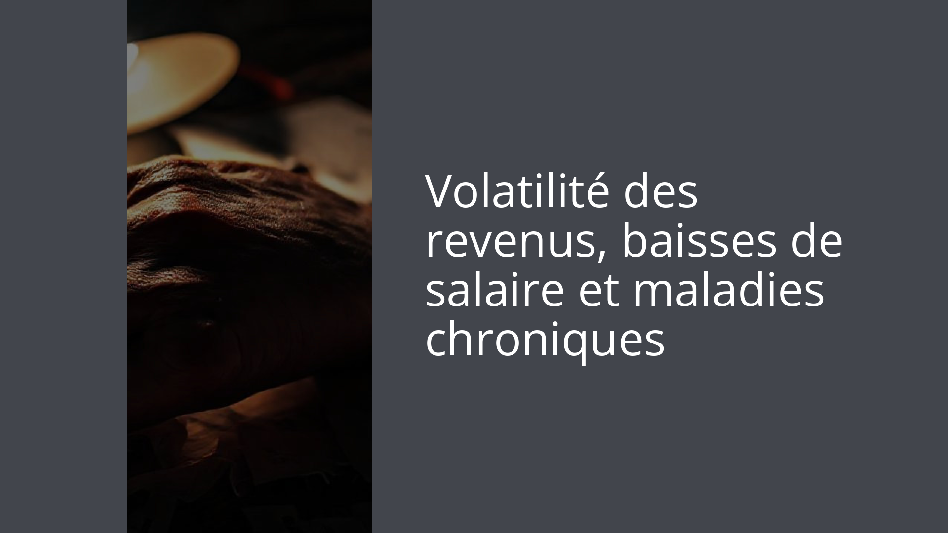 Volatilité des revenus, baisses de salaire et maladies chroniques