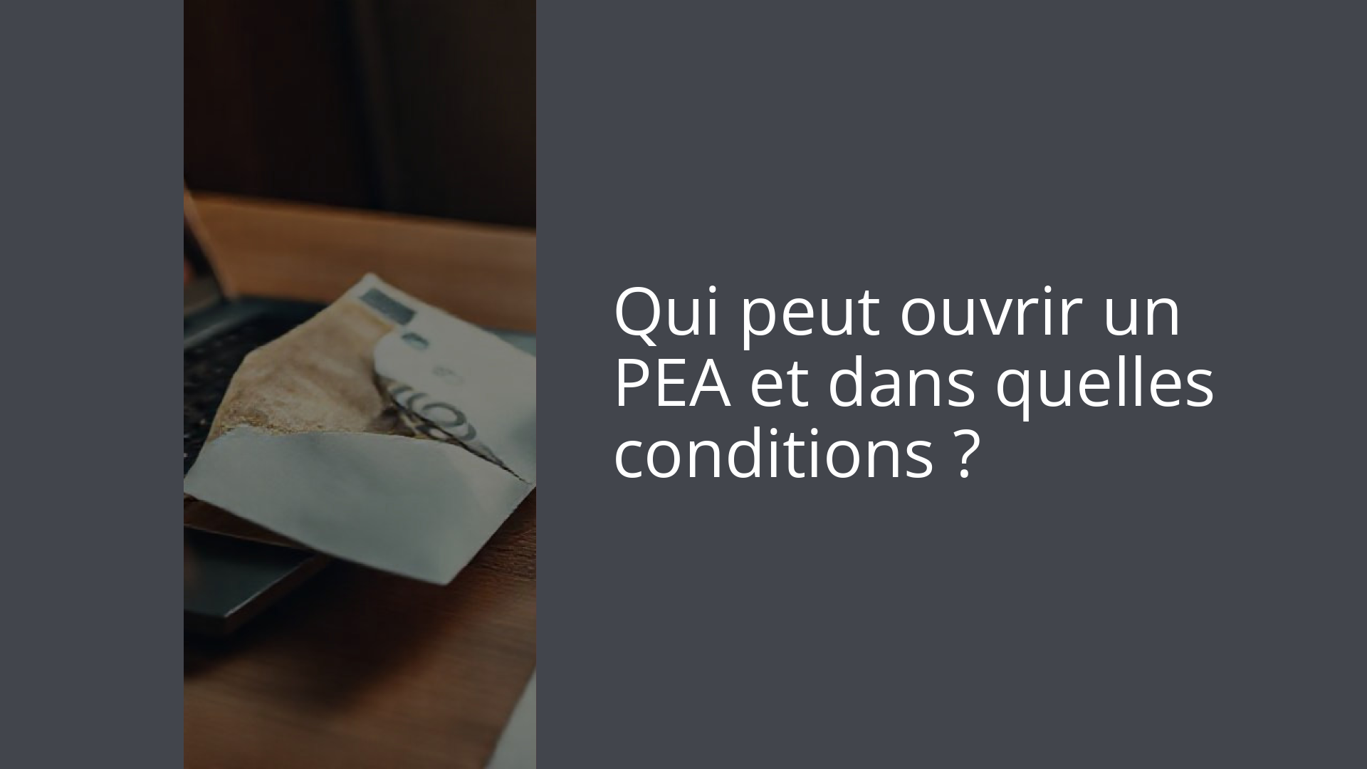 Qui peut ouvrir un PEA et dans quelles conditions ?