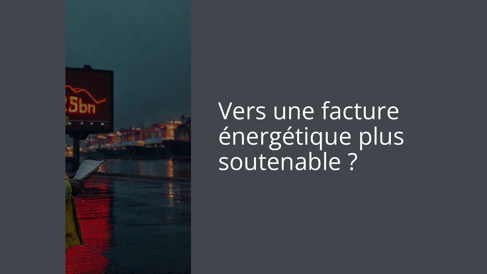 Vers une facture énergétique plus soutenable ?