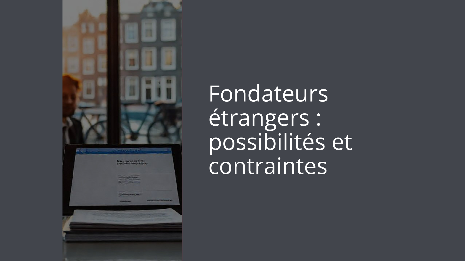 Fondateurs étrangers : possibilités et contraintes