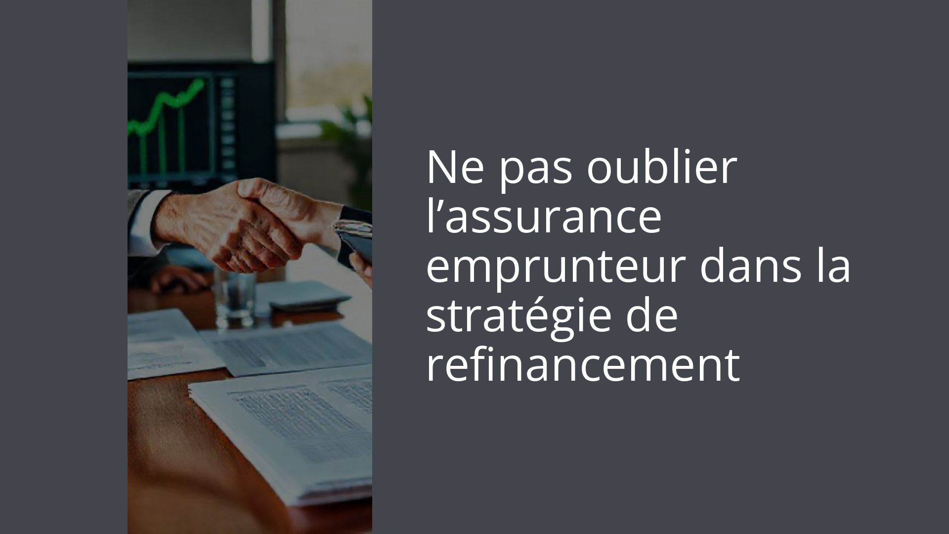 Ne pas oublier l’assurance emprunteur dans la stratégie de refinancement