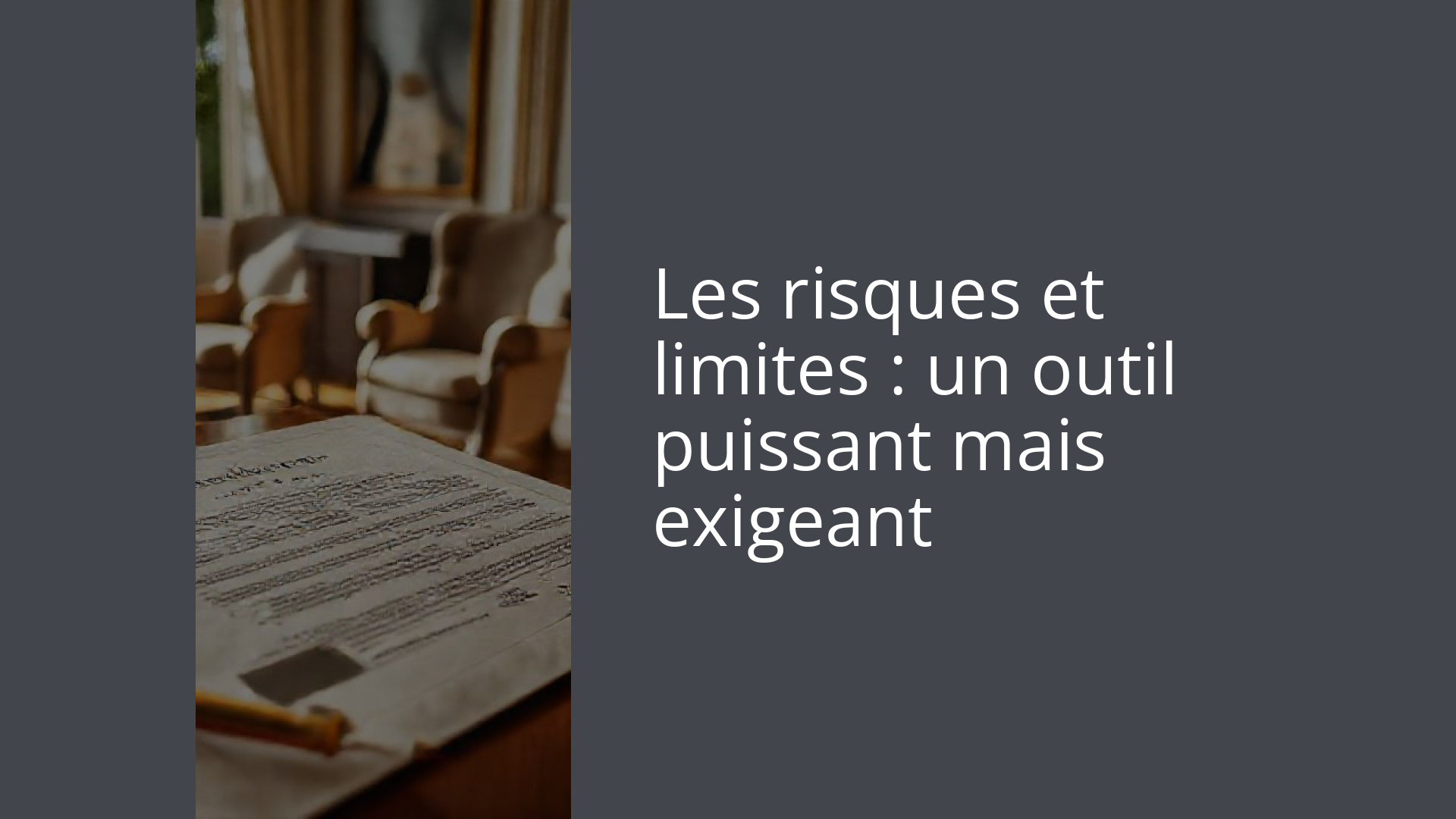 Les risques et limites : un outil puissant mais exigeant
