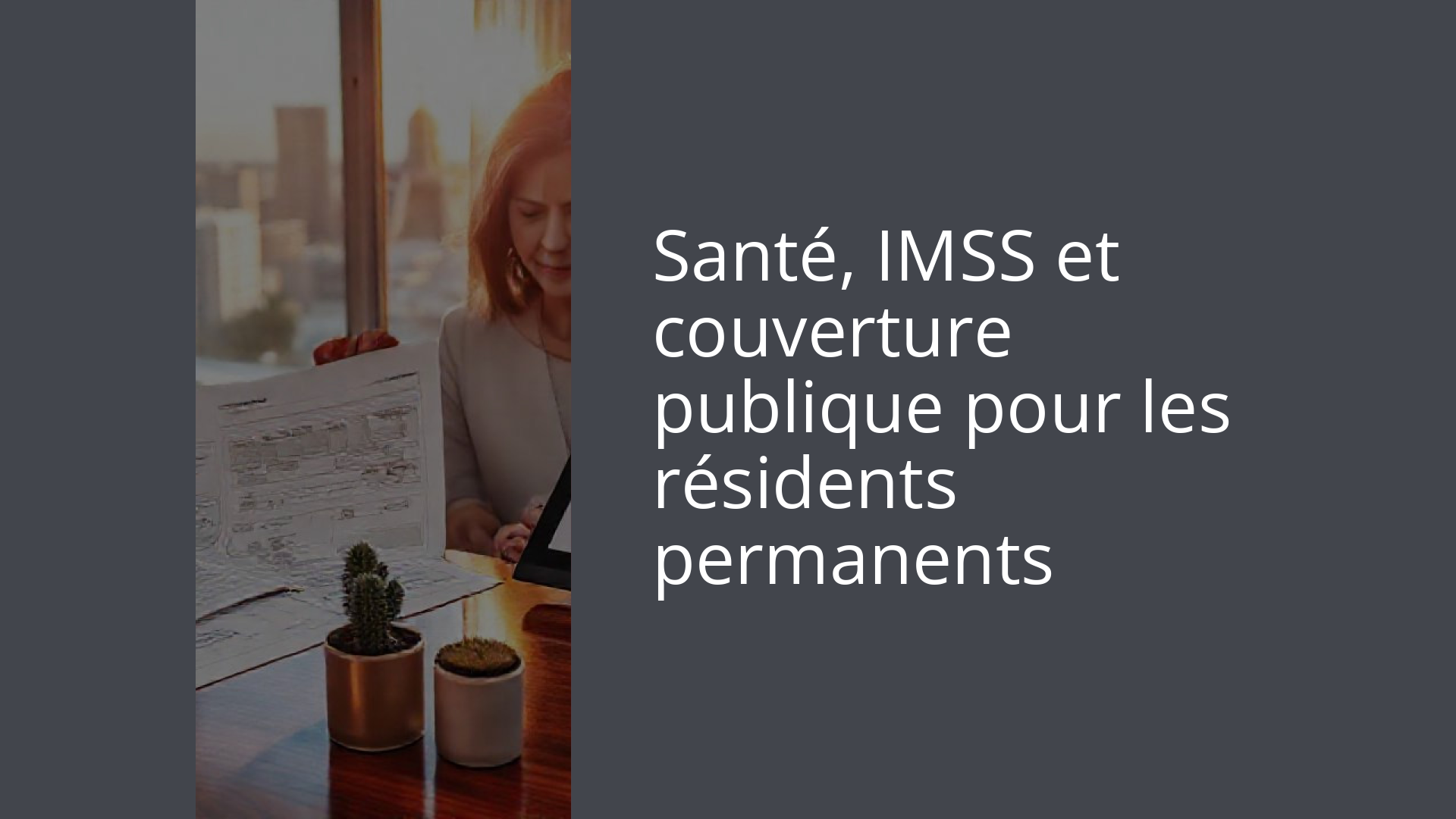 Santé, IMSS et couverture publique pour les résidents permanents