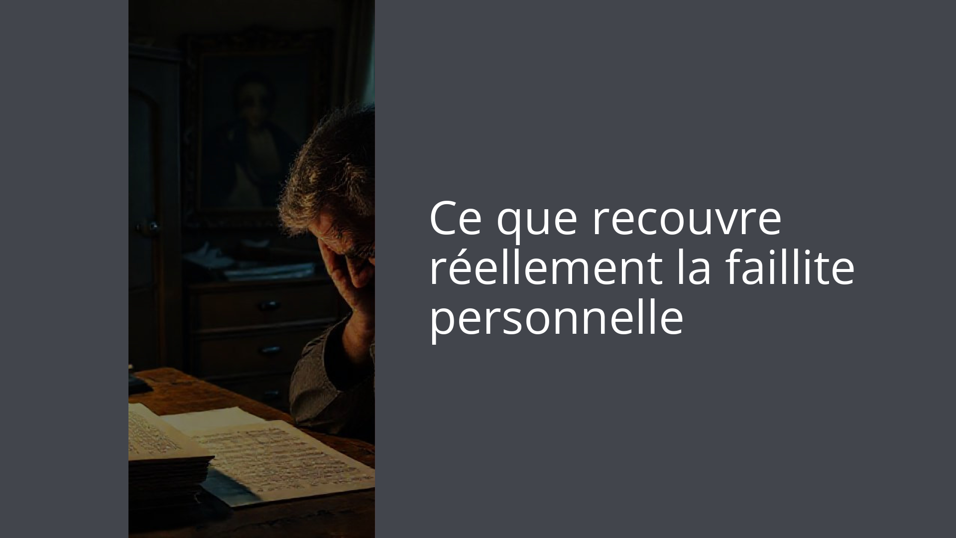 Ce que recouvre réellement la faillite personnelle