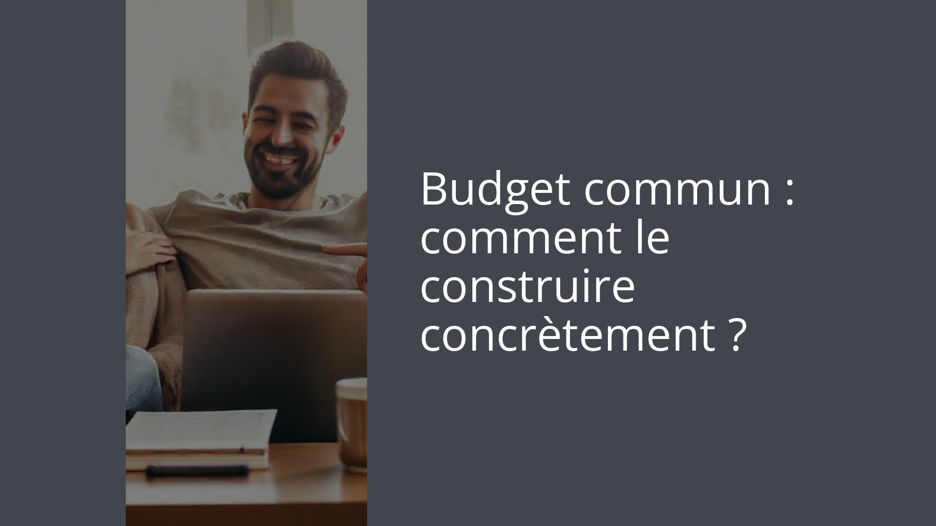 Budget commun : comment le construire concrètement ?