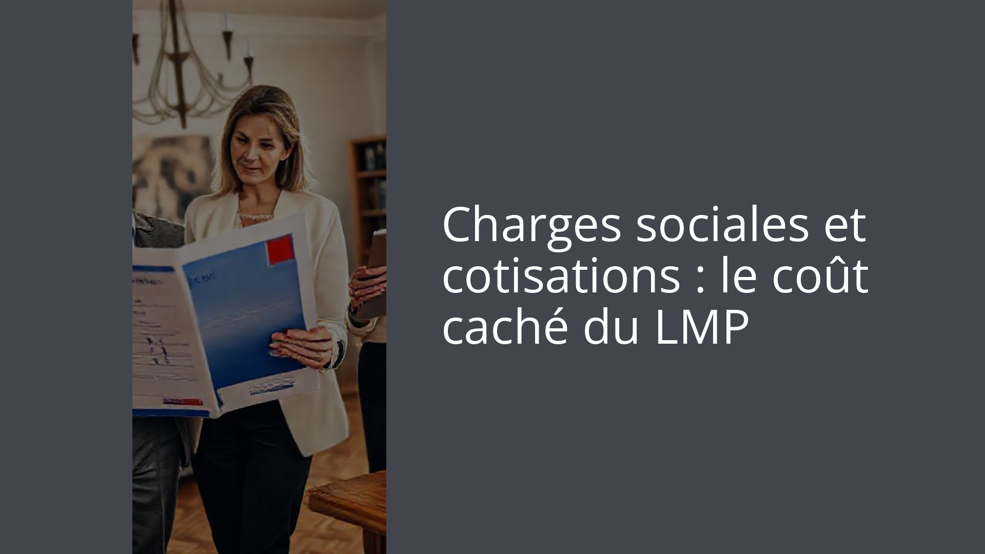 Charges sociales et cotisations : le coût caché du LMP