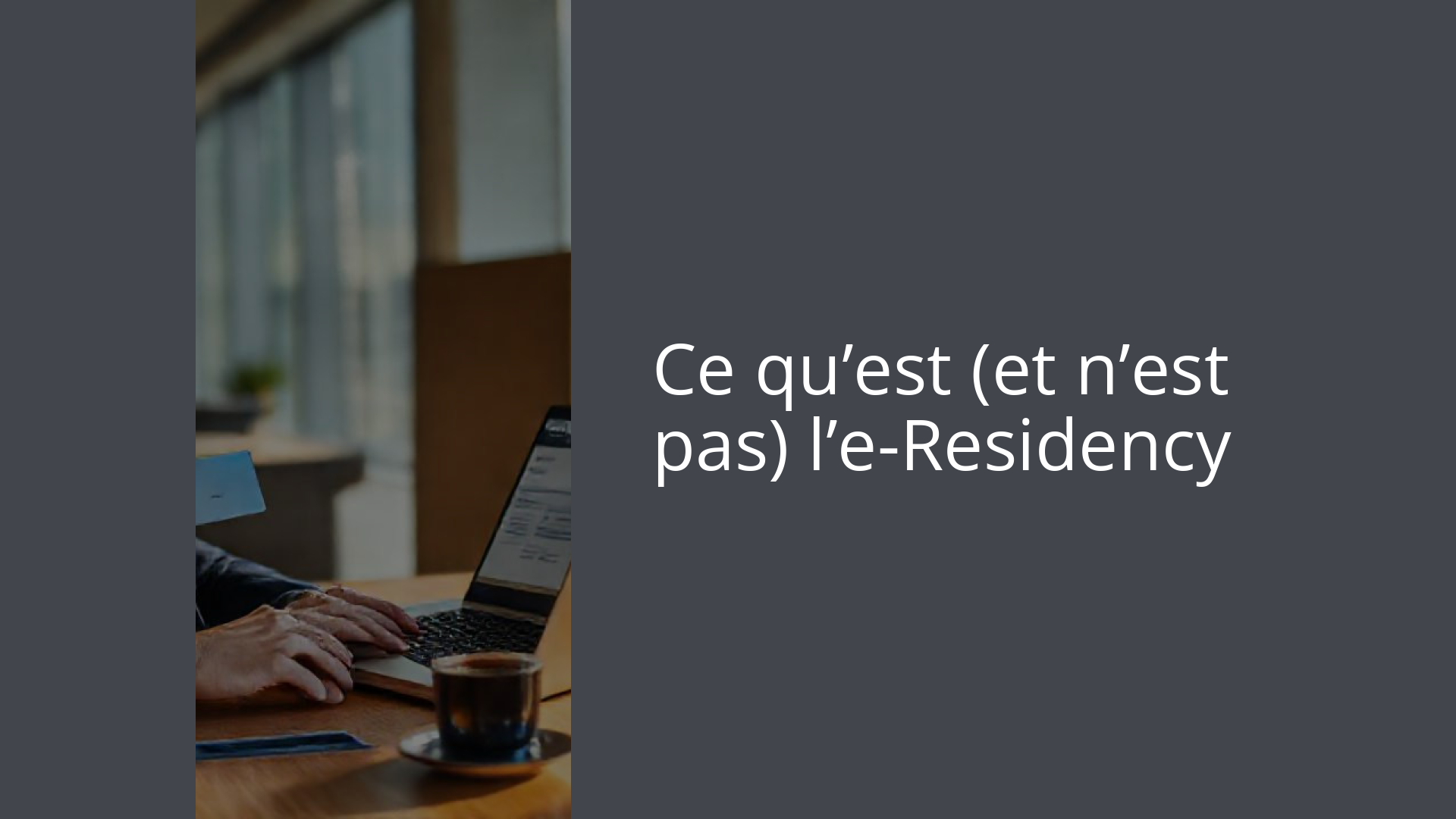 Ce qu’est (et n’est pas) l’e-Residency