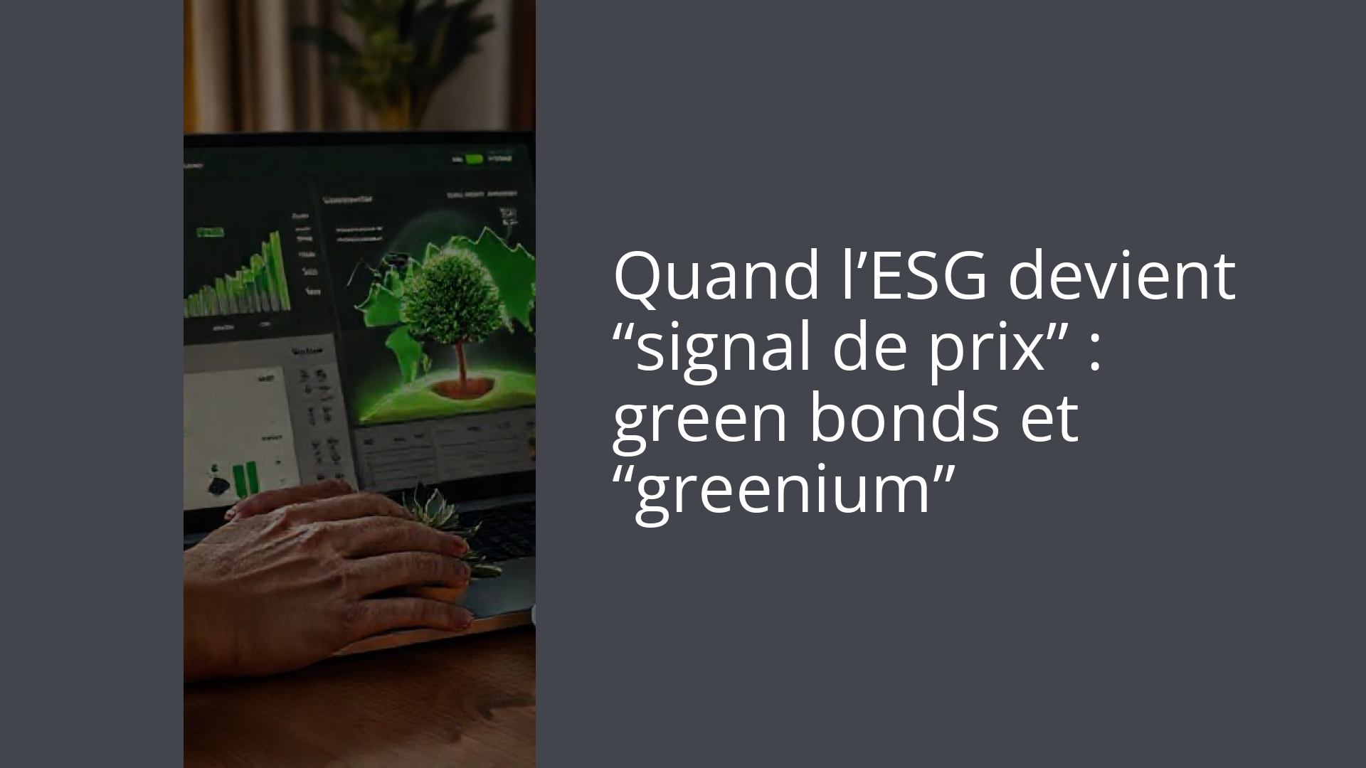 Quand l’ESG devient “signal de prix” : green bonds et “greenium”