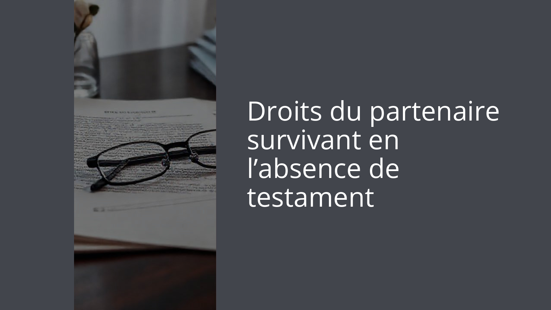 Droits du partenaire survivant en l’absence de testament