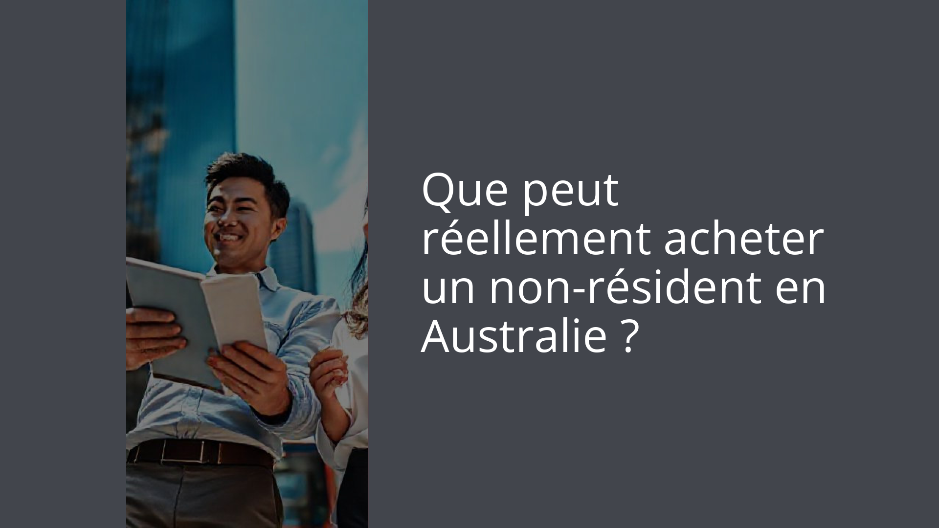 Que peut réellement acheter un non-résident en Australie ?