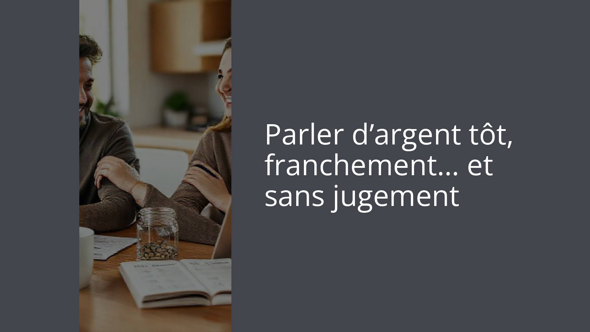 Parler d’argent tôt, franchement… et sans jugement
