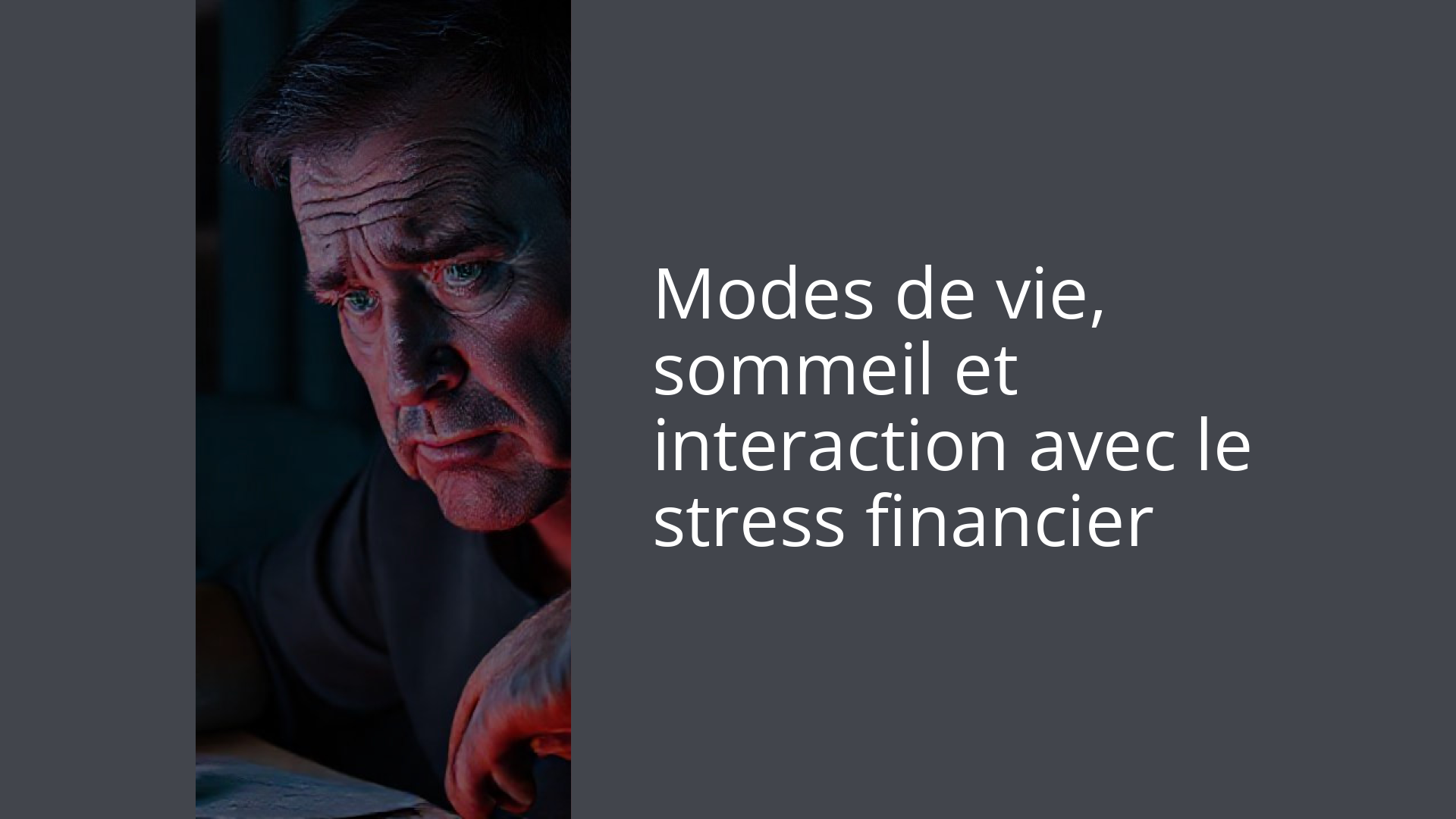 Modes de vie, sommeil et interaction avec le stress financier