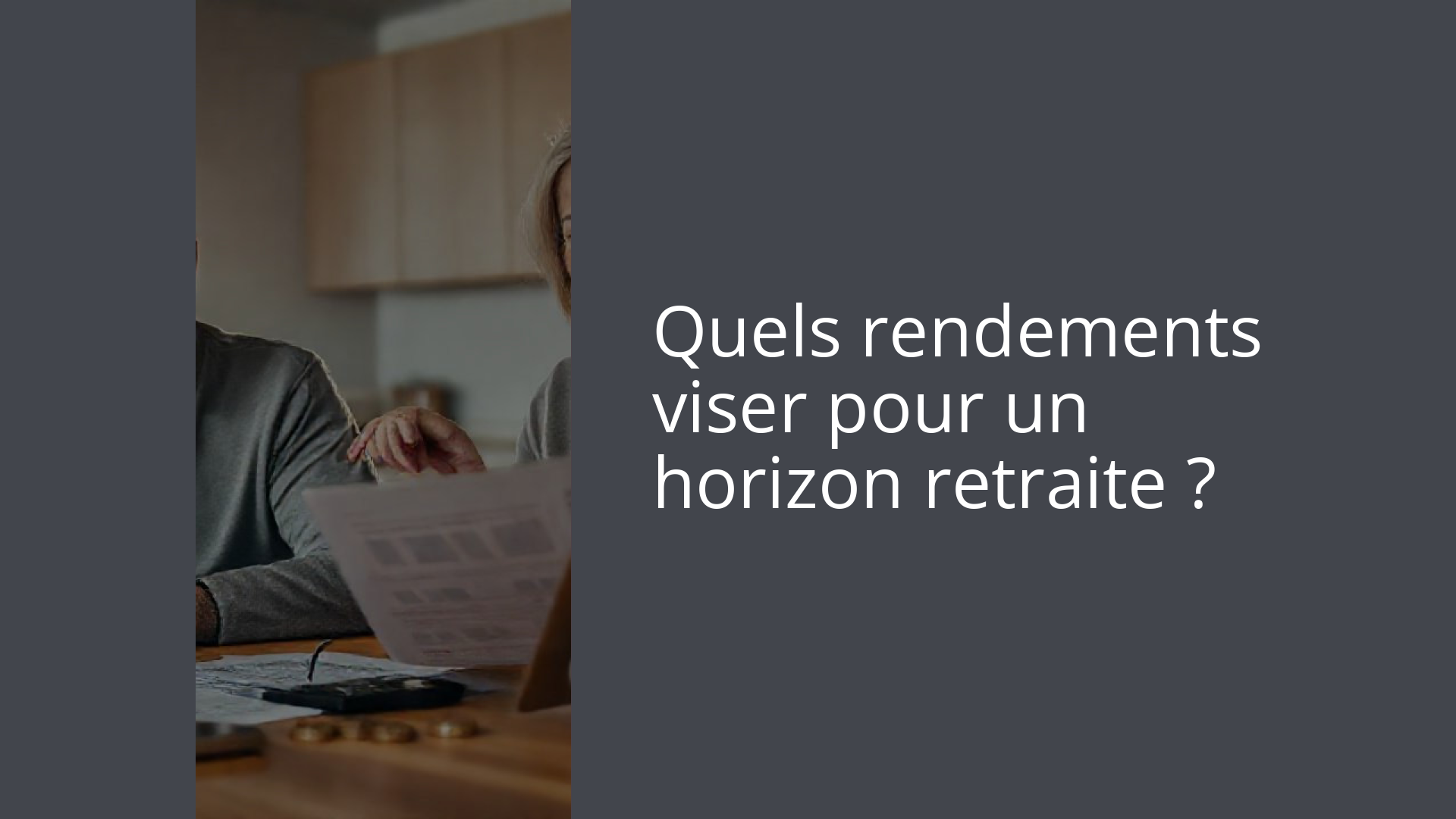 Quels rendements viser pour un horizon retraite ?