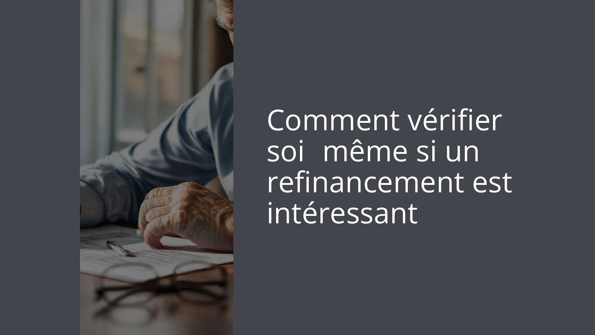 Comment vérifier soi‑même si un refinancement est intéressant