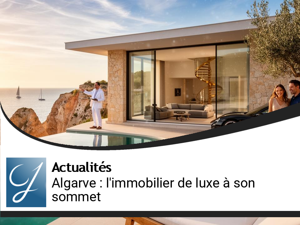 Algarve : l&rsquo;immobilier de luxe poursuit une envolée historique