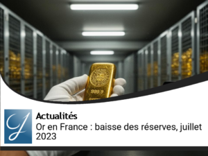 Baisse des réserves d&rsquo;or en France : État des lieux en juillet 2023