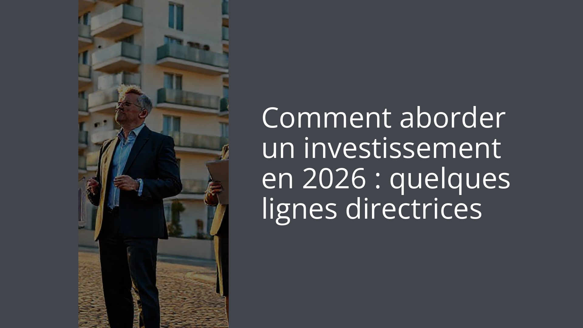 Comment aborder un investissement en 2026 : quelques lignes directrices