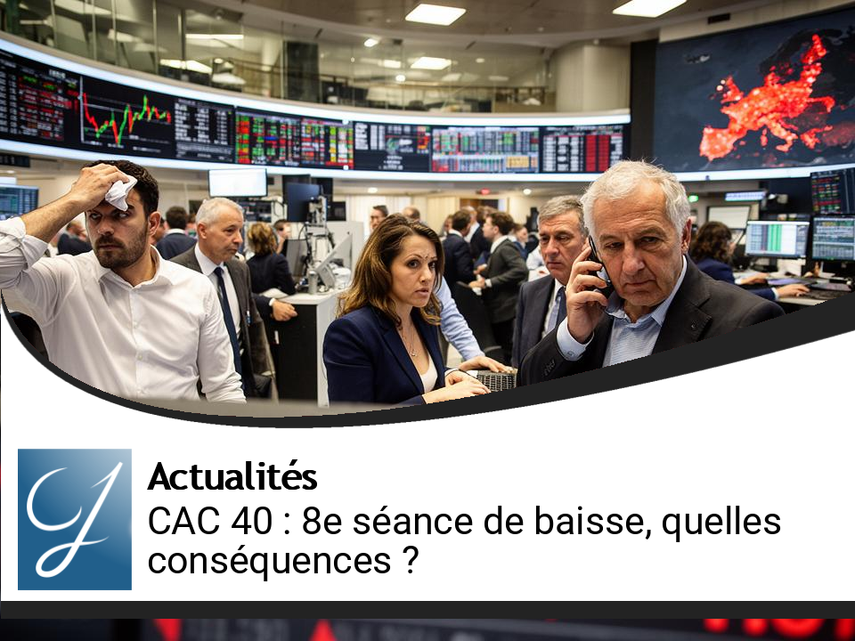 CAC 40 : huitième séance de baisse, quelles conséquences pour les marchés français ?