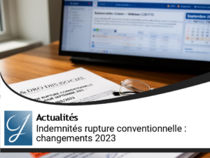 Changements des Indemnités de Rupture Conventionnelle dès Septembre 2026