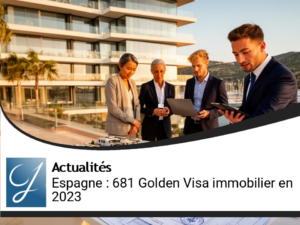 Espagne : 681 nouveaux Golden Visa pour l&rsquo;immobilier, symbole d&rsquo;un modèle désormais aboli