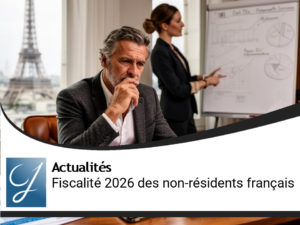 Évolutions de la fiscalité pour les non-résidents français