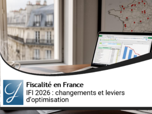 IFI 2026 : comprendre les règles et actionner les vrais leviers d&rsquo;optimisation