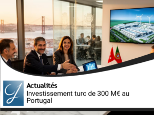 Investissement turc au Portugal : 300 millions pour dynamiser l&rsquo;économie