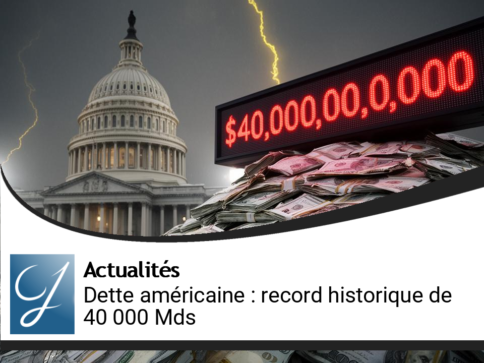 La Dette Américaine Atteint un Sommet Historique de 40 000 Milliards