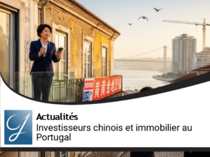 L&rsquo;attrait persistant des investisseurs chinois pour l&rsquo;immobilier au Portugal