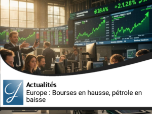 Les Bourses européennes en hausse : l&rsquo;impact de la baisse du pétrole