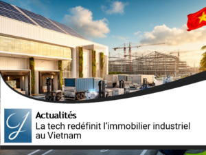 L’essor de la haute technologie redéfinit l’immobilier industriel au Vietnam