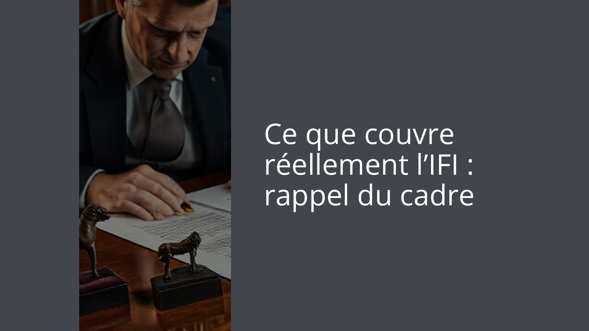 Ce que couvre réellement l’IFI : rappel du cadre