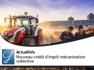 Nouveau Crédit d&rsquo;Impôt pour la Mécanisation Collective : règles, bénéficiaires et enjeux