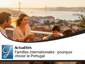 Pourquoi les familles internationales choisissent le Portugal comme alternative